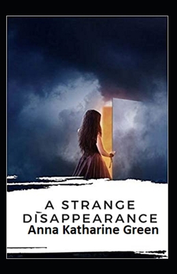 A Strange Disappearance Illustrated B086PTDVL9 Book Cover
