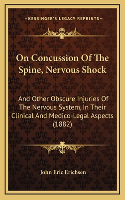 On Concussion of the Spine, Nervous Shock: And ... 1164756303 Book Cover