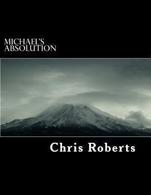 Michael's Absolution 1490479279 Book Cover