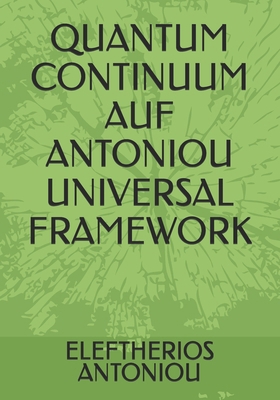 Quantum Continuum Auf Antoniou Universal Framework B0H9X5N31B Book Cover