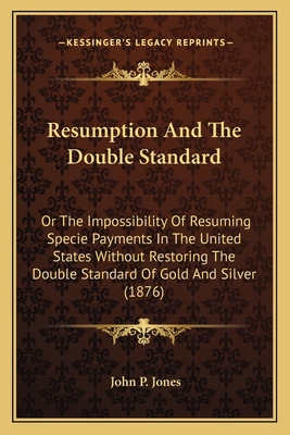 Resumption And The Double Standard: Or The Impo... 1163934062 Book Cover