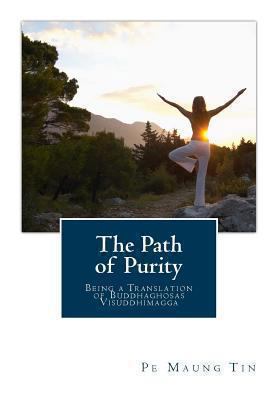 The Path of Purity: Being a Translation of Budd... 1482092379 Book Cover