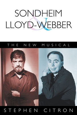 Sondheim and Lloyd-Webber: The New Musical 1480386499 Book Cover