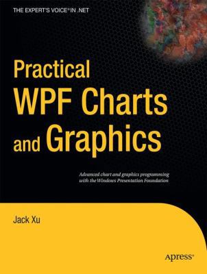 Practical WPF Charts and Graphics: Advanced Cha... 1430224819 Book Cover