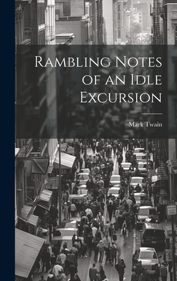 Rambling Notes of an Idle Excursion 1019785942 Book Cover