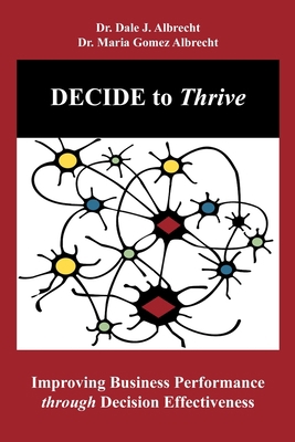 DECIDE to Thrive: Improving Business Performanc... 1948699036 Book Cover