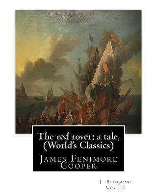 The red rover; a tale, By J. Fenimore Cooper (T... 1535128496 Book Cover