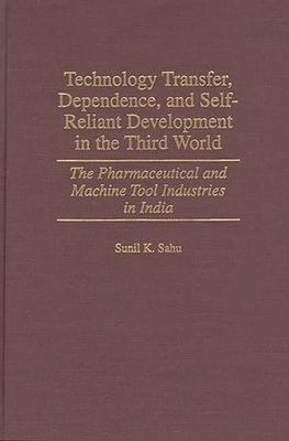 Technology Transfer, Dependence, and Self-Relia... 0275959619 Book Cover