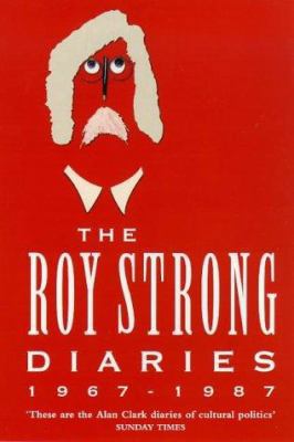 The Roy Strong Diaries 1967-1987 0753801213 Book Cover