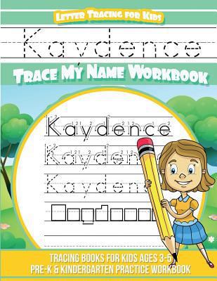Kaydence Letter Tracing for Kids Trace my Name ... 1724594079 Book Cover