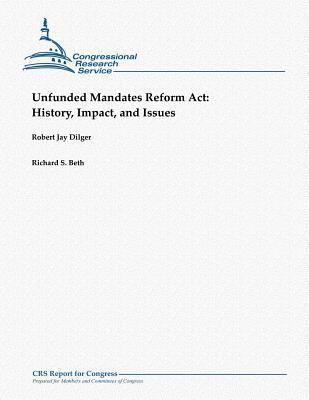 Unfunded Mandates Reform Act: History, Impact, ... 1481064126 Book Cover