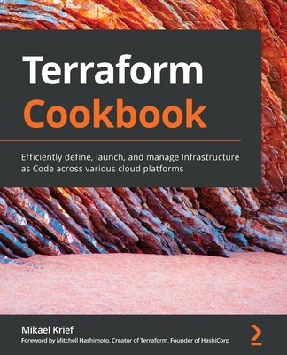 Terraform Cookbook: Efficiently define, launch,... 1800207557 Book Cover