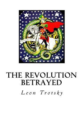 The Revolution Betrayed: What Is the Soviet Uni... 153462189X Book Cover