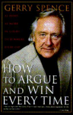 How to Argue and Win Every Time: At Home, at Wo... 0312118279 Book Cover