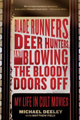 Blade Runners, Deer Hunters, and Blowing the Bl... 1605981362 Book Cover