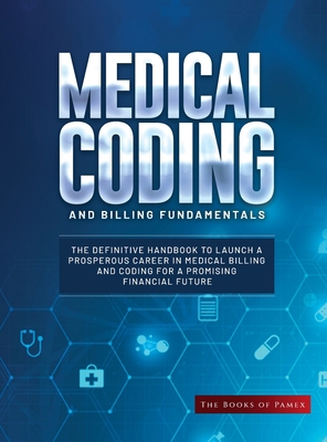 Medical Coding and Billing Fundamentals: The De... 1803625139 Book Cover