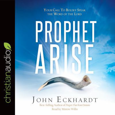 Prophet, Arise: Your Call to Boldly Speak the W... 1683661060 Book Cover