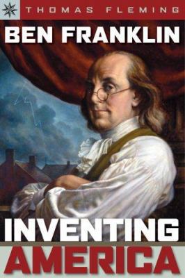 Ben Franklin: Inventing America 1402745230 Book Cover