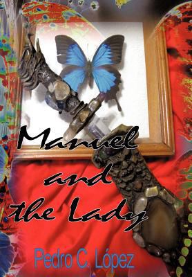Manuel and the Lady 1462045154 Book Cover