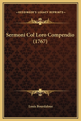 Sermoni Col Loro Compendio (1767) [Italian] 1169353703 Book Cover