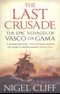 The Last Crusade: The Epic Voyages of Vasco Da ... 1848870191 Book Cover