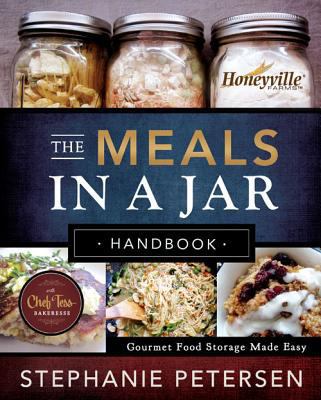 The Meals in a Jar Handbook: Gourmet Food Stora... 1462113788 Book Cover