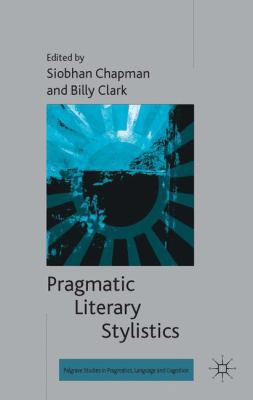 Pragmatic Literary Stylistics 1137023252 Book Cover