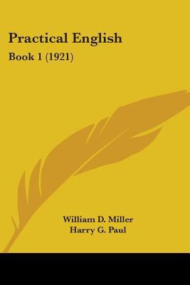 Practical English: Book 1 (1921) 1437115845 Book Cover