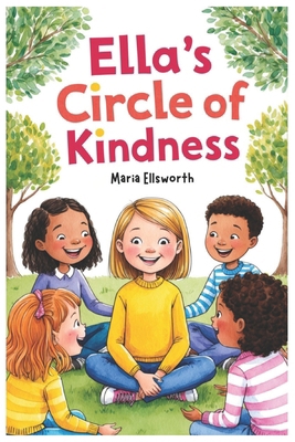 Ella's Circle of Kindness B0DHZXWXSM Book Cover