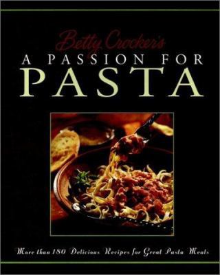 Betty Crocker's Passion for Pasta 0028630823 Book Cover