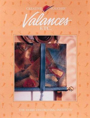 Valances, Etc (Creative Touches Series) 0865739986 Book Cover