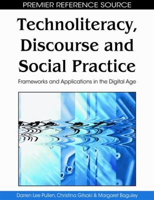 Technoliteracy, Discourse, and Social Practice:... 1605668427 Book Cover