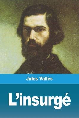 L'insurgé [French] 3967878074 Book Cover