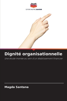 Dignité organisationnelle [French] 6209654673 Book Cover
