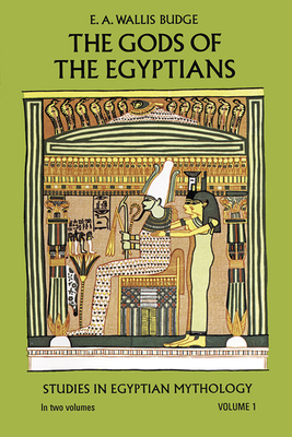 The Gods of the Egyptians, Volume 1: Volume 1 0486220559 Book Cover