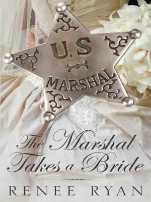 Marshal Takes a Bride [Large Print] 1410417425 Book Cover