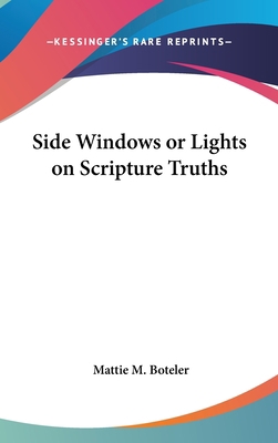 Side Windows or Lights on Scripture Truths 0548011729 Book Cover