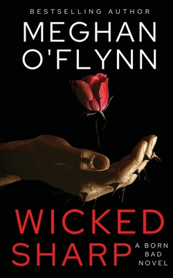 Wicked Sharp: A Born Bad Novel 1947748270 Book Cover