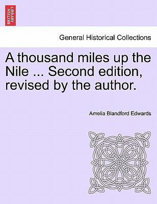 A thousand miles up the Nile ... Second edition... 1241492042 Book Cover