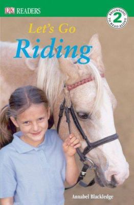 DK Readers L2: Let's Go Riding 0756616948 Book Cover