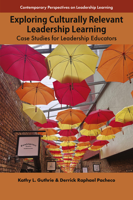 Exploring Culturally Relevant Leadership Learni... 180592446X Book Cover