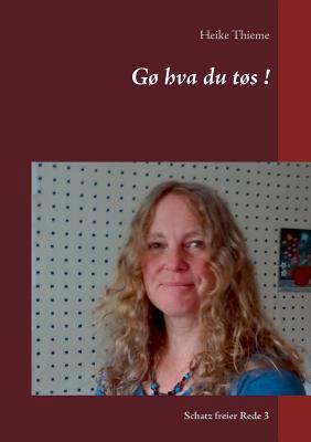 Gø hva du tøs !: Schatz freier Rede 3 [German] 3752885343 Book Cover