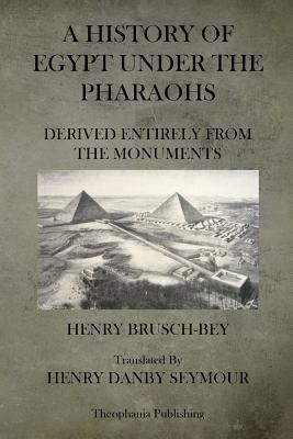 A History of Egypt Under the Pharaohs 1475067321 Book Cover