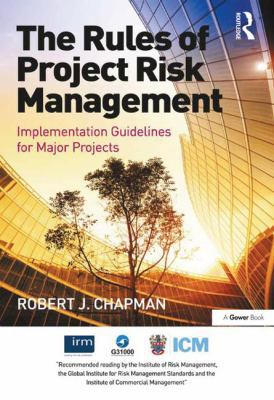 The Rules of Project Risk Management: Implement... 1472411951 Book Cover