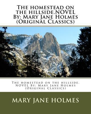 The homestead on the hillside.NOVEL By: Mary Ja... 153463472X Book Cover