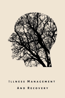 illness Management and Recovery: A workbook for... 1671154312 Book Cover