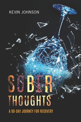 Sober Thoughts: A 90 Day Journey for Recovery 0578398583 Book Cover