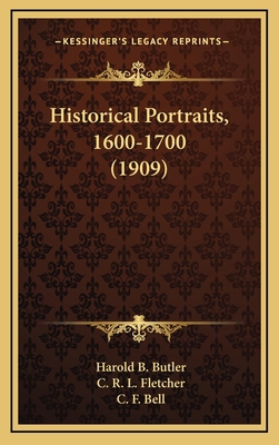 Historical Portraits, 1600-1700 (1909) 1164438352 Book Cover