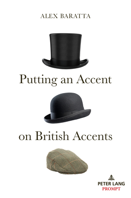 Putting an Accent on British Accents 1805842633 Book Cover