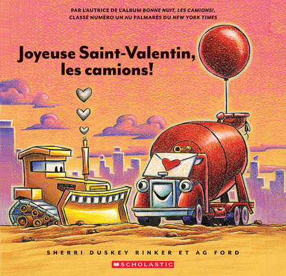 Joyeuse Saint-Valentin, Les Camions! [French] 1039715486 Book Cover